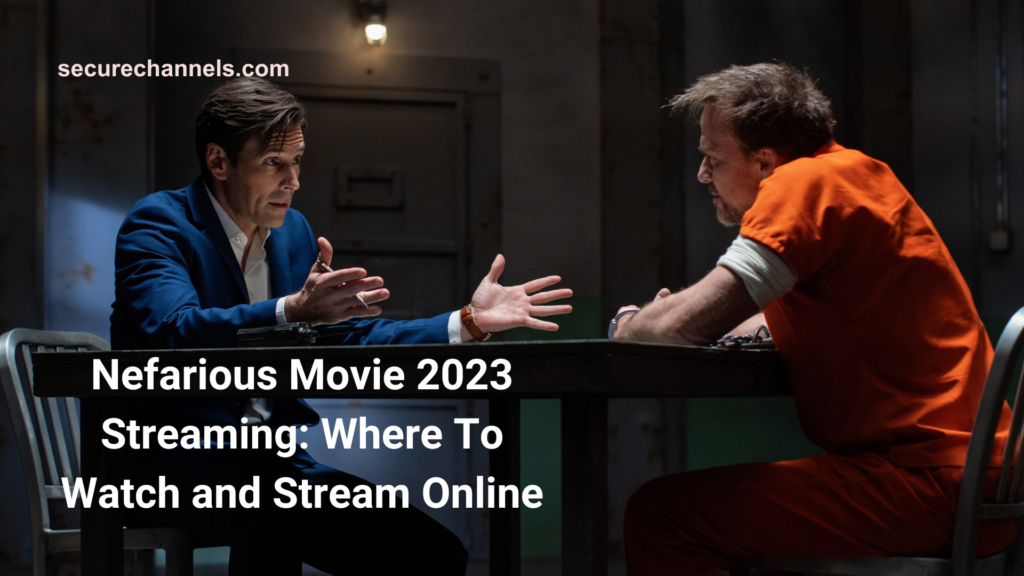 Nefarious Movie 2023 Streaming: Where To Watch and Stream Online