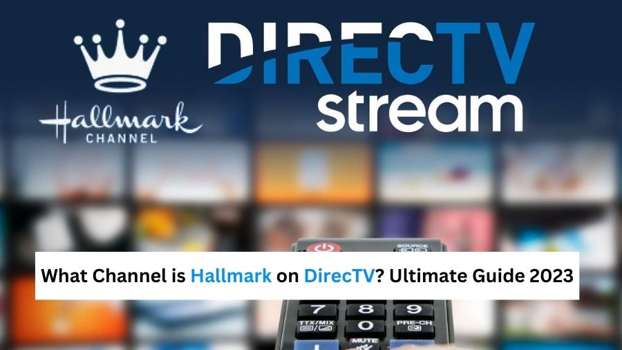 What Channel is Hallmark on DirecTV?