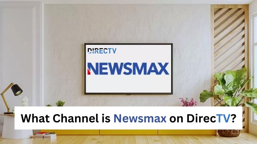 What Channel is Newsmax on DirecTV?